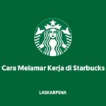 Cara Melamar Kerja di Starbucks, Cepat dan Mudah