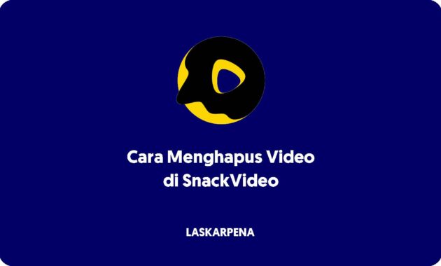 Cara Menghapus Video di SnackVideo