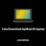 Cara Download Aplikasi Di Laptop