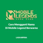 Cara Mengganti Nama Di Mobile Legend Berwarna