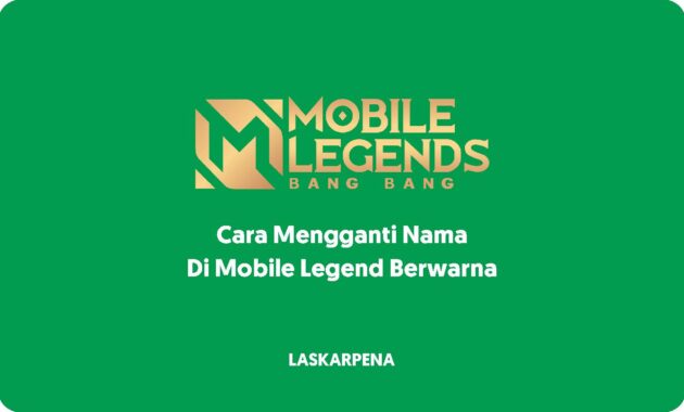 Cara Mengganti Nama Di Mobile Legend Berwarna