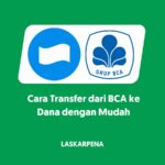 Cara Transfer dari BCA ke Dana dengan Mudah