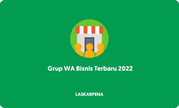 Grup WA Bisnis Terbaru 2022