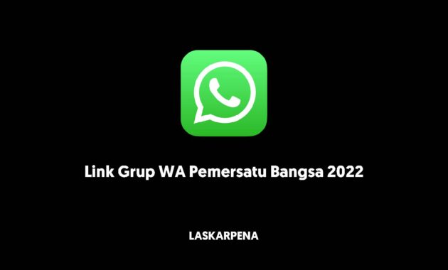 Link Grup WA Pemersatu Bangsa 2022