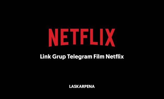 Link Grup Telegram Film Netflix