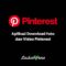 Aplikasi Download Foto dan Video Pinterest