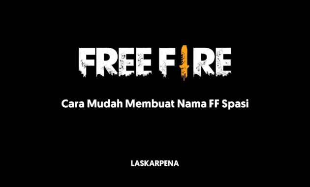 Cara Mudah Membuat Nama FF Spasi