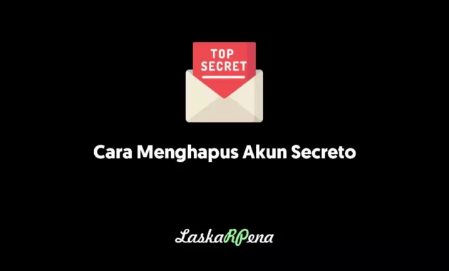 Cara Menghapus Akun Secreto Secara