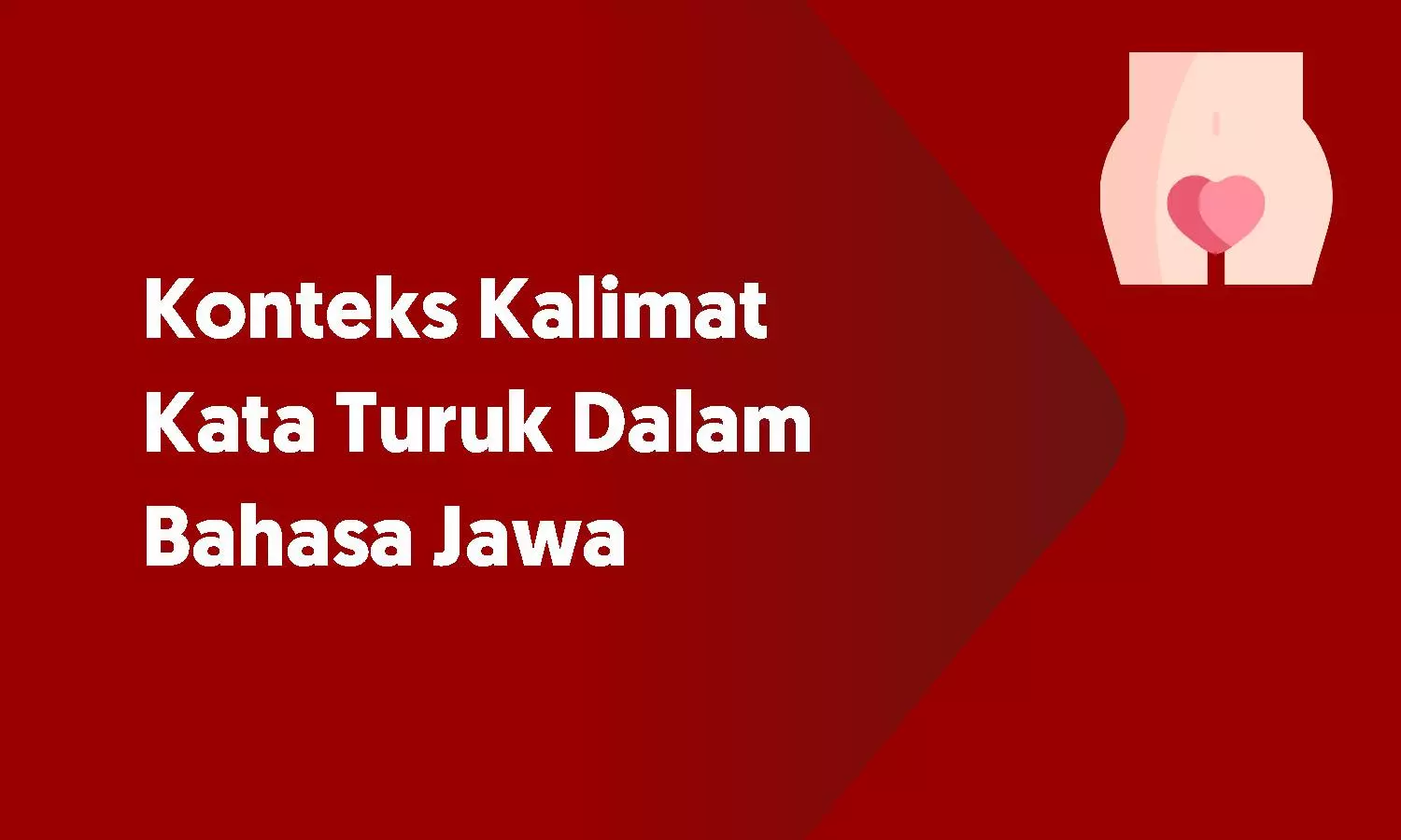 Konteks Kalimat Kata Turuk Dalam Bahasa Jawa