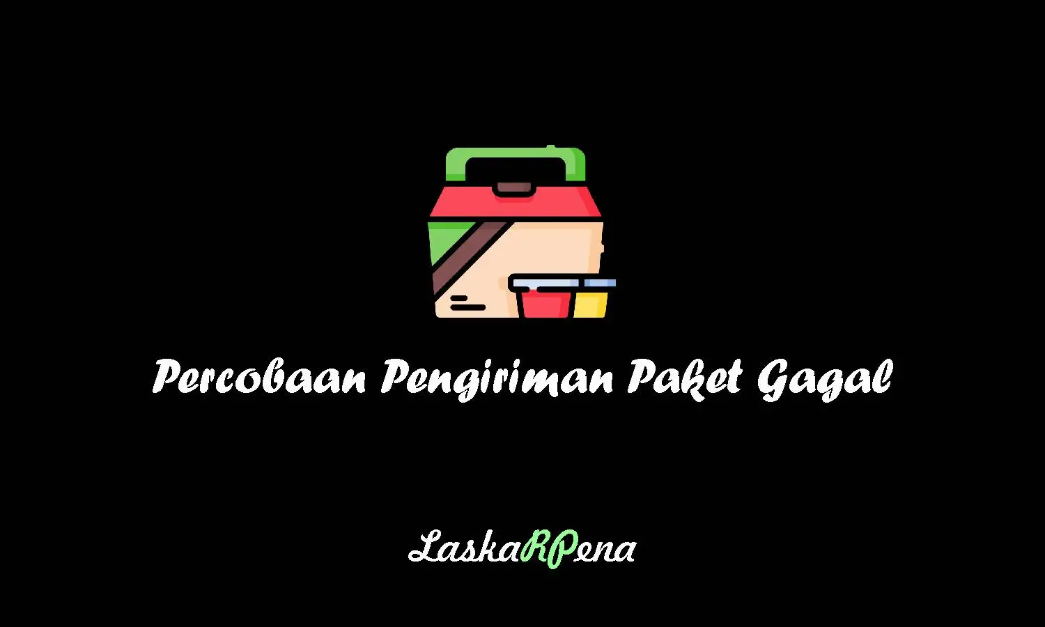 Percobaan Pengiriman Paket Gagal