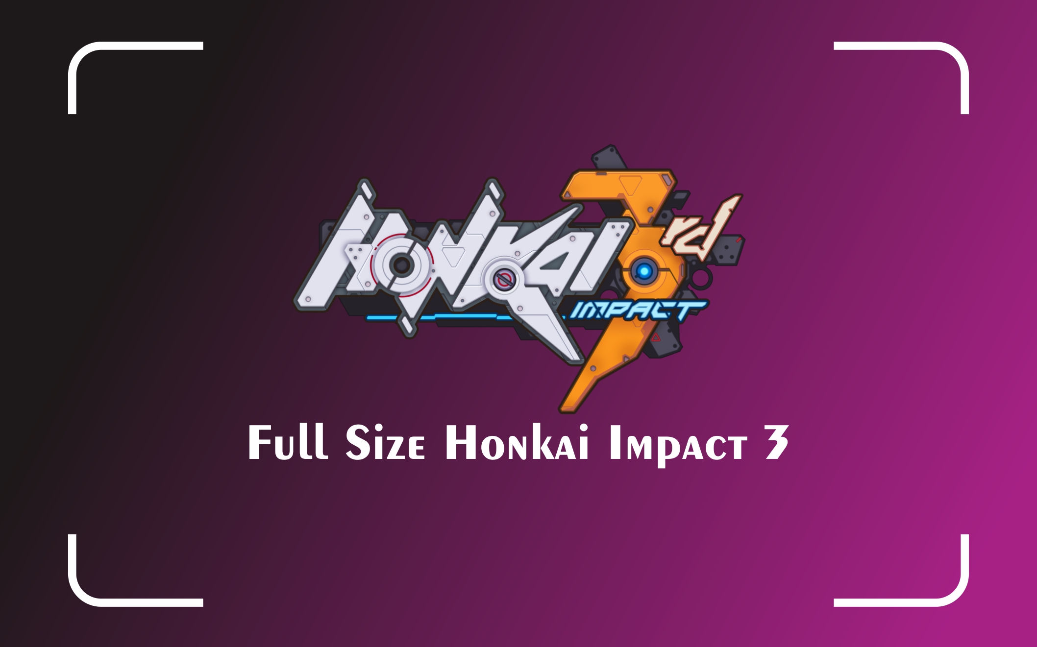 Full Size Honkai Impact 3