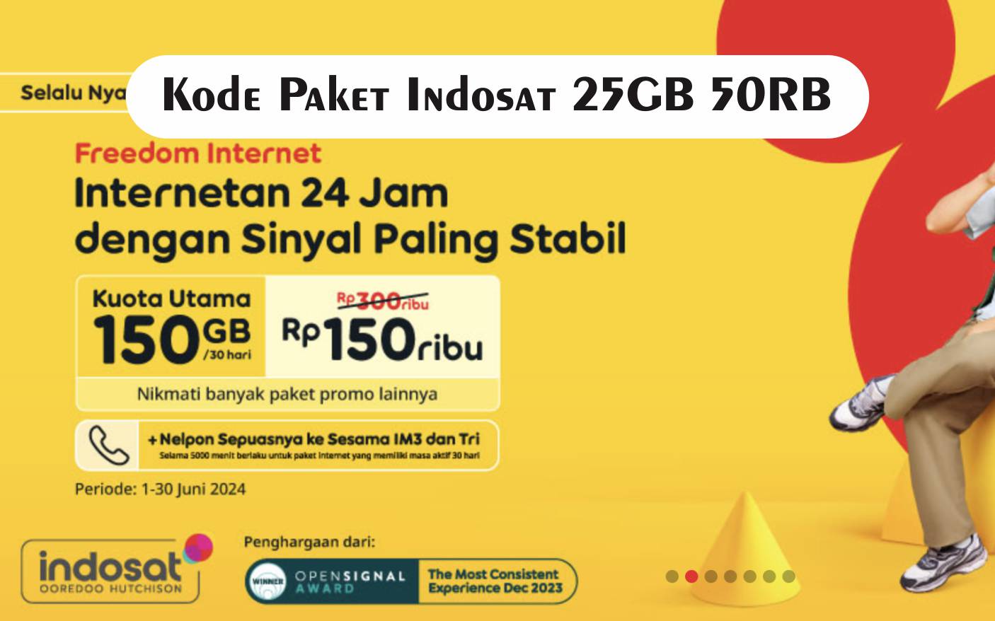 Kode Paket Indosat 25GB 50RB Terupdate yang Super Hemat - LASKAR PENA
